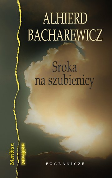 Alhierd Bacharewicz "Sroka na szubienicy"