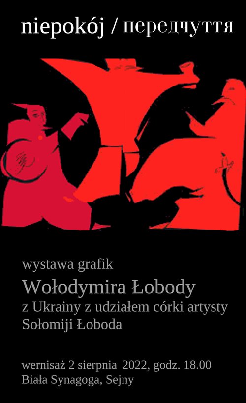 "Niepokój / Передчуття" Wołodymir Łoboda - wystawa